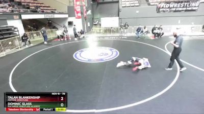 78 lbs Cons. Round 3 - Talan Blankenship, MatTime Wrestling vs Dominic Glass, Elk Grove Wrestling Academy