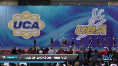 ACE of Jackson - Mini Riot [2022 L1.1 Mini - PREP Day 1] 2022 UCA Jackson Classic