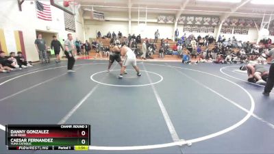 285 lbs Champ. Round 3 - Caesar Fernandez, Yuma Catholic vs Danny Gonzalez, Blue Ridge