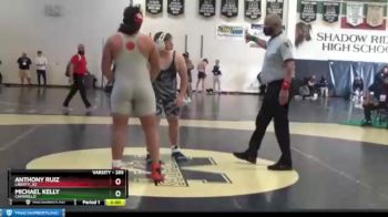 285 lbs Champ. Round 1 - Anthony Ruiz, Liberty_AZ vs Michael Kelly, Camarillo