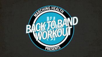 Back to Band Workout - Wk 1 | Marching Health
