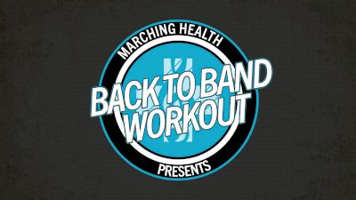 Back to Band Workout - Week #1 | Marching Health