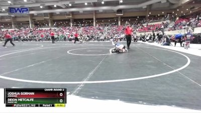 58 lbs Champ. Round 2 - Joshua Gorman, Andover vs Deion Metcalfe, Maize WC