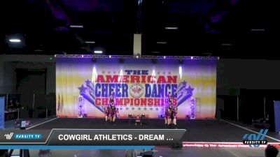 Cowgirl Athletics - Dream Dolls [2022 L1 Junior - D2 Day 2] 2022 The American Celebration Sandy Nationals