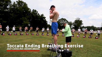 2021 Carolina Crown Brass: Toccata Ending Breathing Exercise