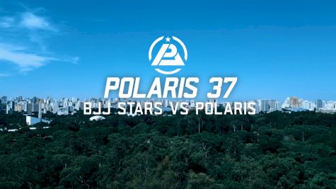 POLARIS 37 Prologue: Polaris vs BJJ Stars