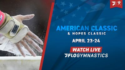 Full Replay: Bars - Senior Elite - American Classic and Hopes Classic - Apr 24