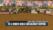 19 & Under Girl's Breakaway Short Round- 2017 Barry Burk's Jr Roping Roundup