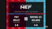 Pat Kelly vs. Rafael Velado - NEF 29 Replay