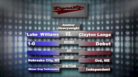 Luke Williams vs. Clayton Lange Dynasty 35