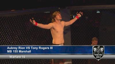 Aubrey Rion vs. Tony Rogers III - Warfare MMA 16