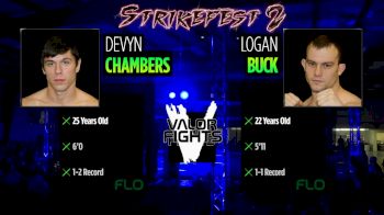 Logan Buck vs. Devyn Chambers - Valor Fights - Strikefest 2 Replay