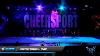 GymTyme Illinois - Fever [2021 L6 Senior Coed - XSmall Day 2] 2021 CHEERSPORT National Cheerleading Championship