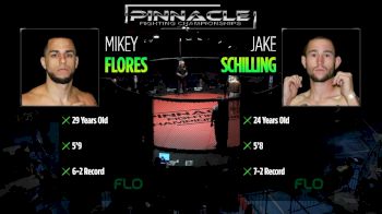 Jake Schilling vs. Mikey Flores - Pinnacle FC 17 Replay