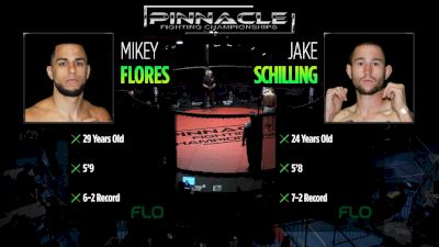 Jake Schilling vs. Mikey Flores - Pinnacle FC 17 Replay