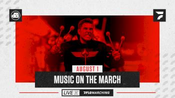 Replay: Music on the March High Cam - 2021 Music on the March | Aug 1 @ 8 PM