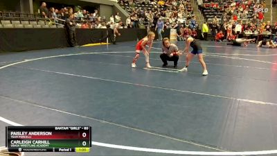 60 lbs Cons. Round 2 - Carleigh Carhill, Ubasa Wrestling Academy vs Paisley Anderson, Team Porcelli