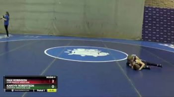 41 lbs Round 4 - Karsyn Robertson, Gowanda Wrestling Club vs Max Robinson, Club Anarchy Wrestling