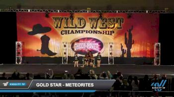 Gold Star - Meteorites [2022 L1 Youth - D2 Day 2] 2022 American Cheer Power NorCal Showdown
