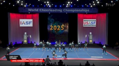 Cheer Legacy - Titans [2025 L5 International Open Large Coed Finals] 2025 The Cheerleading Worlds