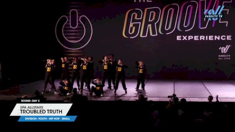 EPA AllStars - TROUBLED TRUTH [2024 Youth - Hip Hop - Small Day 2] 2024 GROOVE Dance Grand Nationals
