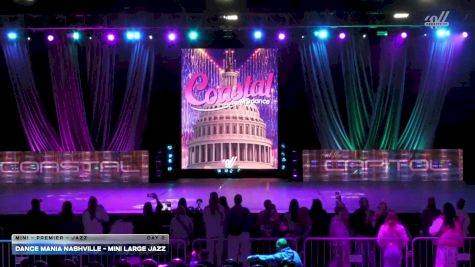 Dance Mania Nashville - Mini Large Jazz [2026 Mini - Premier - Jazz Day 2] 2026 Coastal at the Capitol Super Nationals