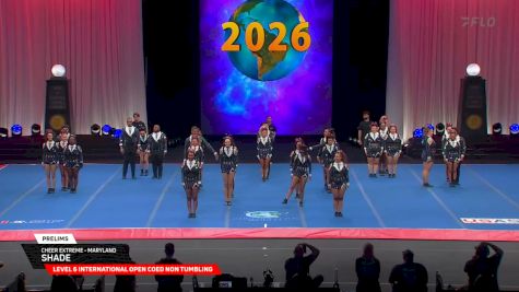 Cheer Extreme - Maryland - Shade [2026 L6 International Open Coed Non Tumbling Prelims] 2026 The Cheerleading Worlds
