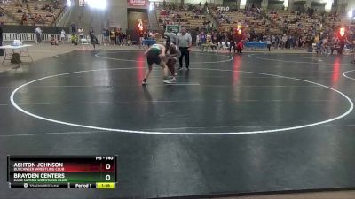 140 lbs Cons. Round 3 - Brayden Centers, Cane Nation Wrestling Club vs Ashton Johnson, Buccaneer Wrestling Club