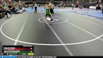 Champ. Round 1 - Braxton Richards, North Platte St. Patrick`s vs Collin Vrbka, Shelby-Rising City