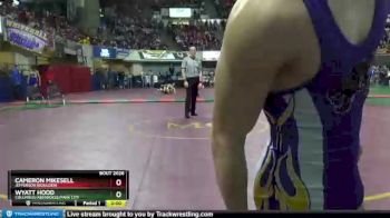 Champ. Round 1 - Cameron Mikesell, Jefferson (Boulder) vs Wyatt Hood, Columbus/Absarokee/Park City