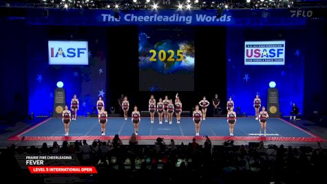 Prairie Fire Cheerleading - Fever [2025 L5 International Open Semis] 2025 The Cheerleading Worlds