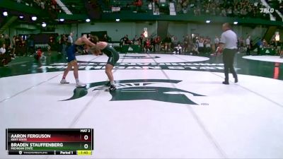 157 lbs Cons. Round 3 - Aaron Ferguson, Kent State vs Braden Stauffenberg, Michigan State