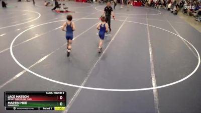 84 lbs Cons. Round 4 - Martin Moe, Minnesota vs Jace Matson, Simley Wrestling Club