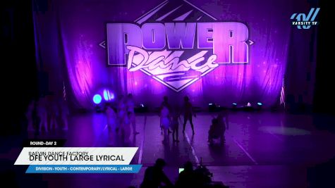 Raevin Dance Factory - DFE Youth Large Lyrical [2023 Youth - Contemporary/Lyrical - Large Day 2] 2023 ACP Power Dance Grand Nationals