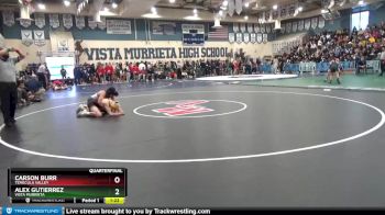 138 lbs Quarterfinal - Carson Burr, Temecula Valley vs Alex Gutierrez, Vista Murrieta