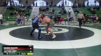 285 lbs Champ. Round 1 - Dominik Richard, Penninsula Catholic vs Matthew Weed, Catholic High School