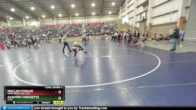 63 lbs Cons. Round 3 - Maclan Fowler, Davis Wrestling Club vs Kashten Checketts, Utah