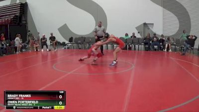 129 lbs Round 3 (8 Team) - Owen Porterfield, Death Squad Wrest (IN) vs Brady Franks, Legacy Red