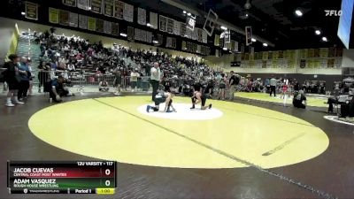 117 lbs Round 1 - Adam Vasquez, Rough House Wrestling vs Jacob Cuevas, Central Coast Most Wanted