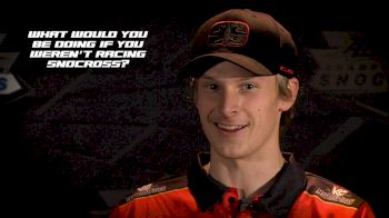 What Would You Be Doing If You Weren't Racing Snocross?