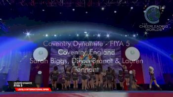 Coventry Dynamite - FIYA 5 [2025 L5 International Open Finals] 2025 The Cheerleading Worlds