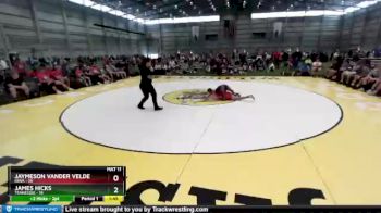 106 lbs Quarters & 1st Wb (16 Team) - Jaymeson Vander Velde, Iowa vs James Hicks, Tennessee