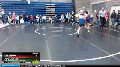 80 lbs Champ. Round 1 - Cap Tverdy, Unattached vs Cade Mueller, Southern Idaho Wrestling Club