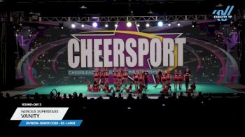 Famous Superstars - VANITY [2024 L5 Senior Coed - D2 - Large Day 2] 2024 CHEERSPORT National All Star Cheerleading Championship
