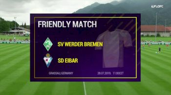 Full Replay - SV Werder Bremen vs SD Eibar - Jul 28, 2019 at 3:51 AM CDT