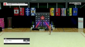 Haley Miller - Ball, Ontario - 2019 Canadian Gymnastics Championships - Rhythmic