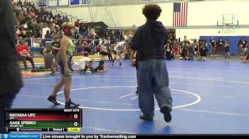 112-119 lbs Cons. Semi - Natasha Ufc, UFC vs Gage Sperko, Valdez WC