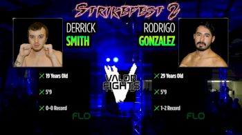 Derrick Smith vs. Rodrigo Gonzalez - Valor Fights Strikefest 2 Replay