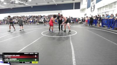 285 lbs Cons. Round 2 - Nathan Solano, Alta Loma vs Cael Barber, Texans Wrestling Club