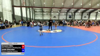 43-45 lbs Champ. Round 2 - Domanick Miller, Sons & Daughters Wrestling Club vs Josiah Ostermiller, Pioneer Grappling Academy